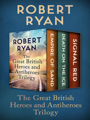 cover image of The Great British Heroes and Antiheroes Trilogy